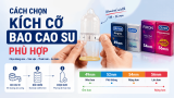 Cách chọn kích cỡ bao cao su phù hợp